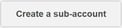 create_a_sub-account.jpg