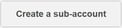 create_a_sub-account.jpg